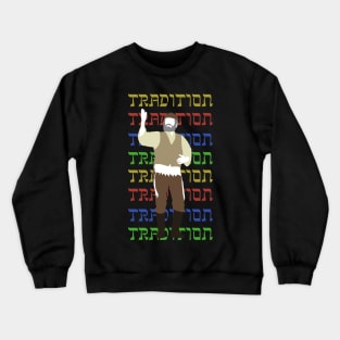 Tradition! Crewneck Sweatshirt